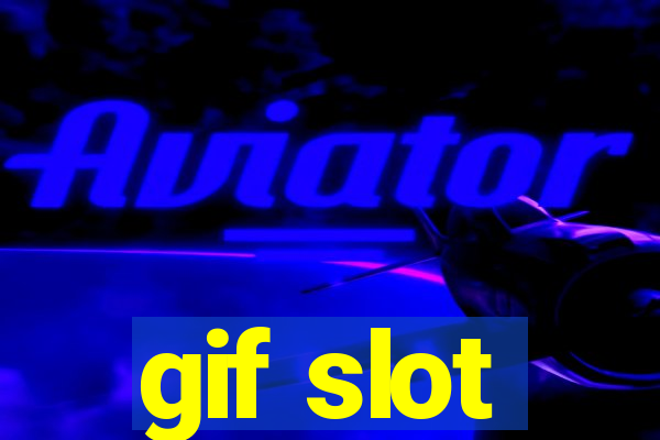 gif slot