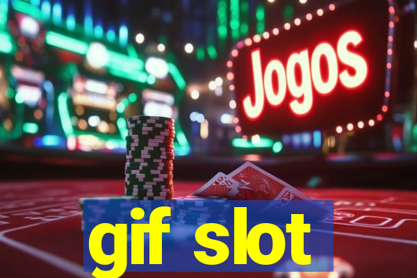 gif slot