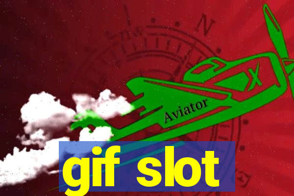 gif slot