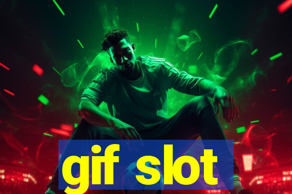 gif slot