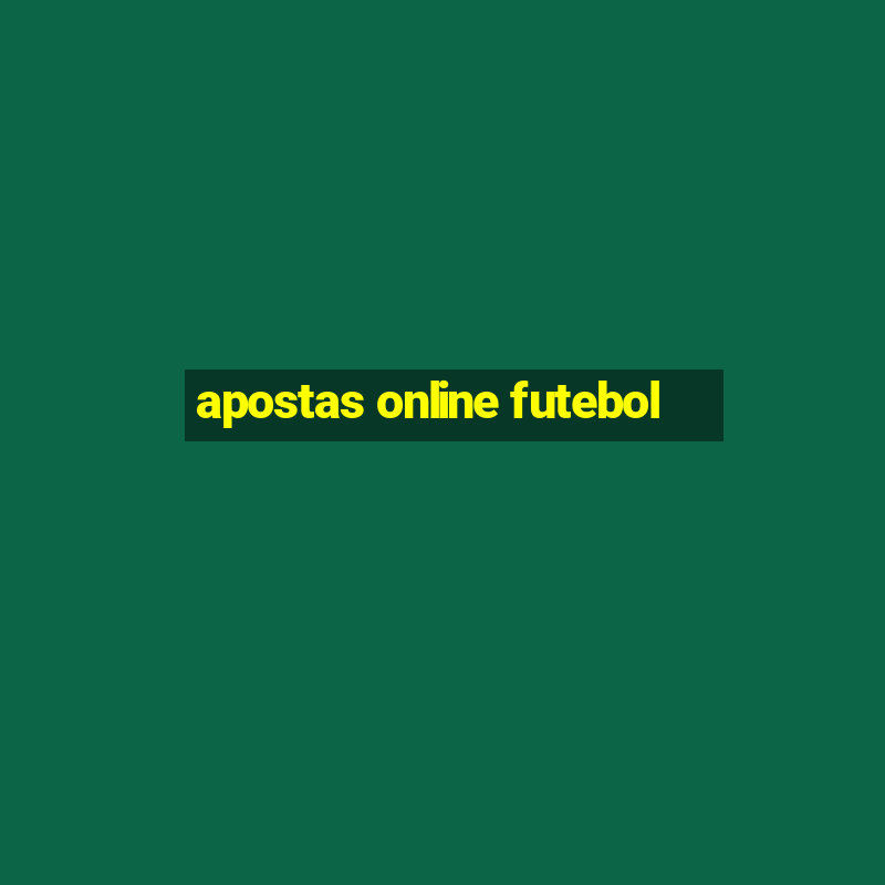 apostas online futebol