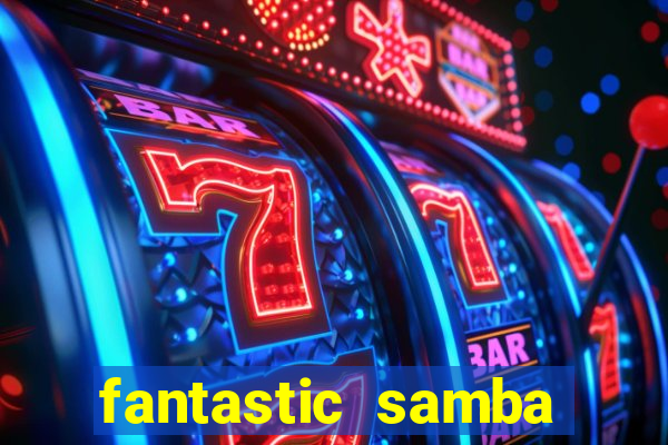 fantastic samba slot 777