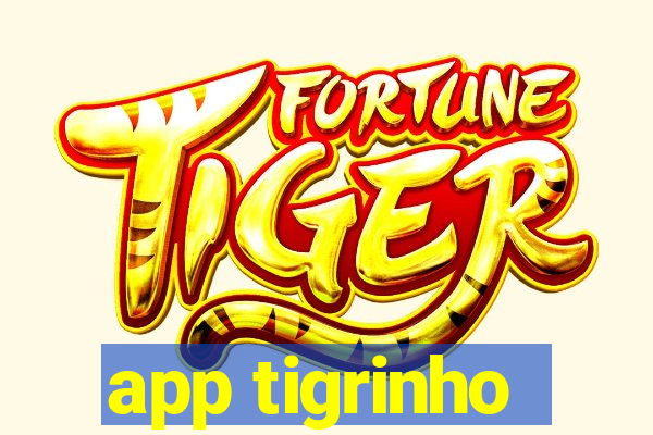 app tigrinho