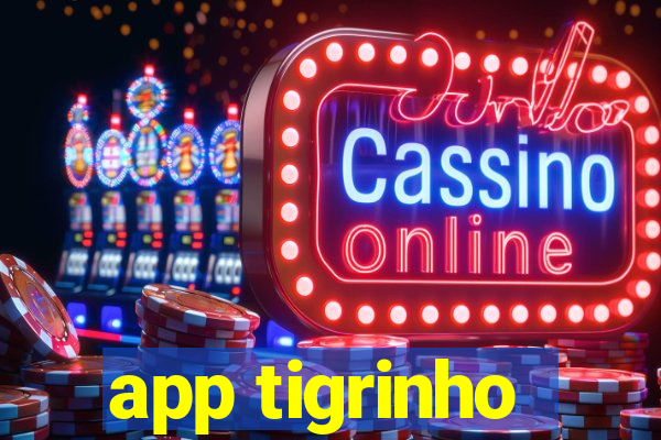 app tigrinho