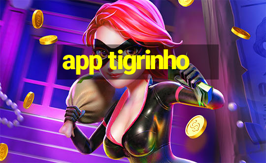 app tigrinho