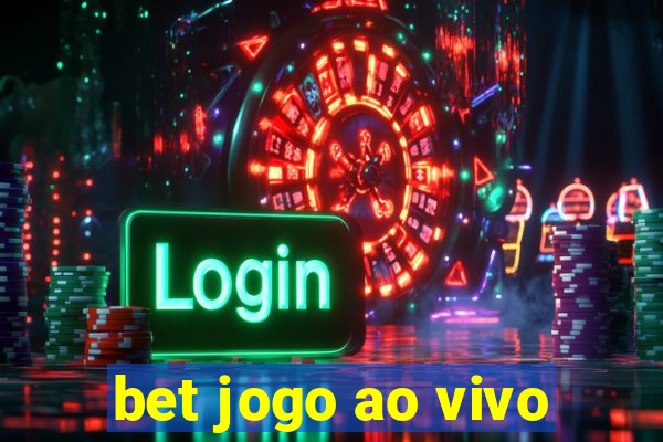 bet jogo ao vivo