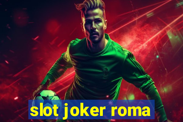 slot joker roma