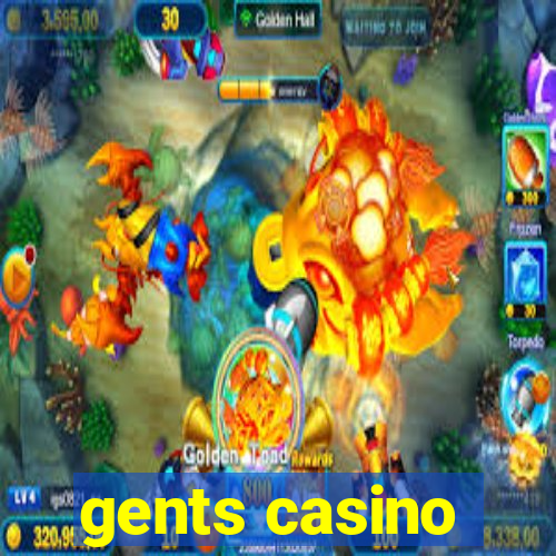 gents casino