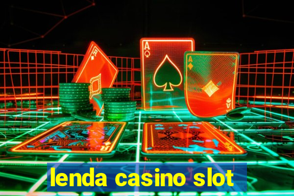 lenda casino slot