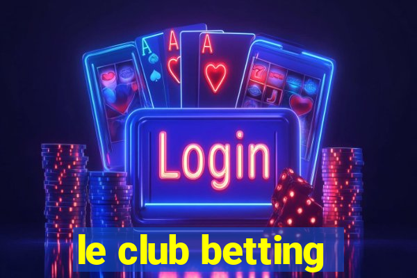 le club betting