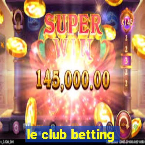 le club betting