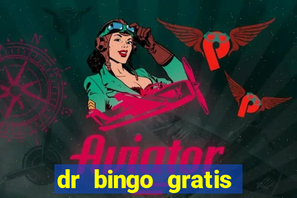 dr bingo gratis show ball