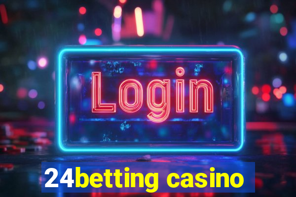 24betting casino