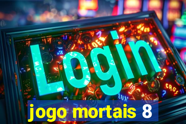 jogo mortais 8