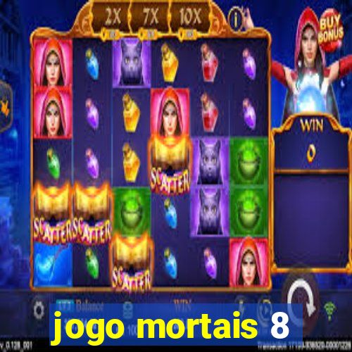 jogo mortais 8