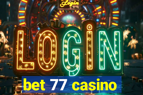 bet 77 casino