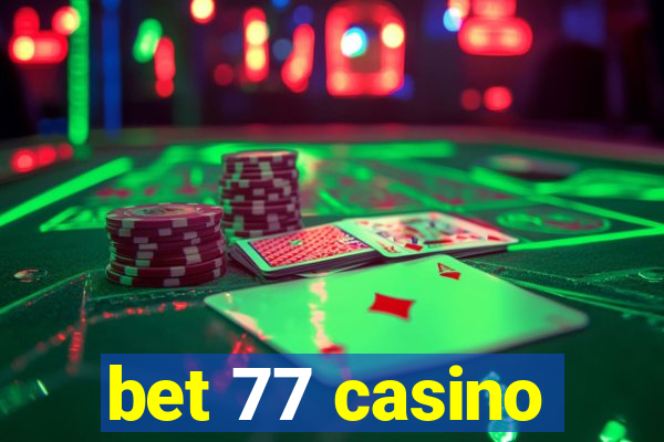 bet 77 casino