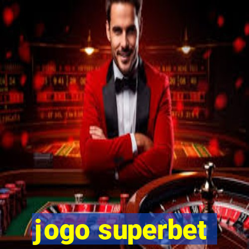 jogo superbet