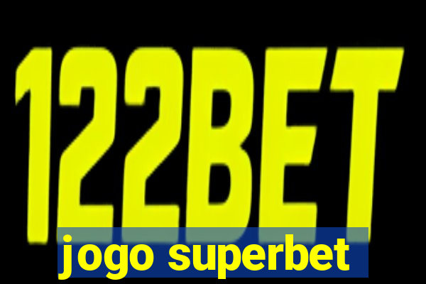 jogo superbet