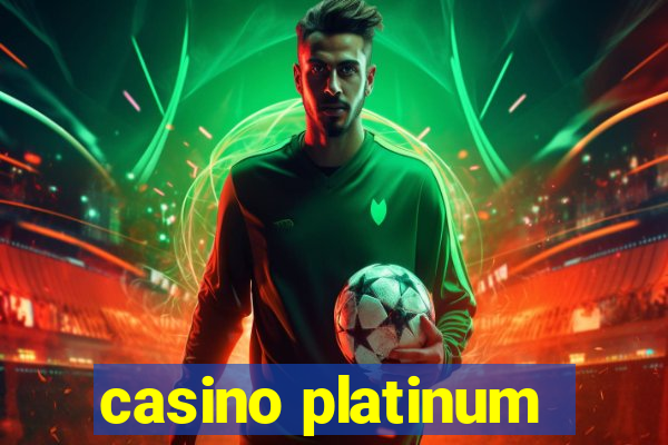 casino platinum