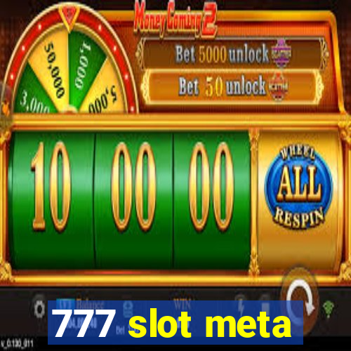 777 slot meta