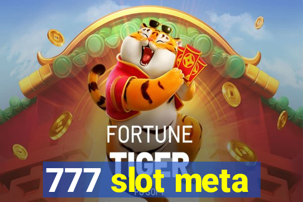 777 slot meta