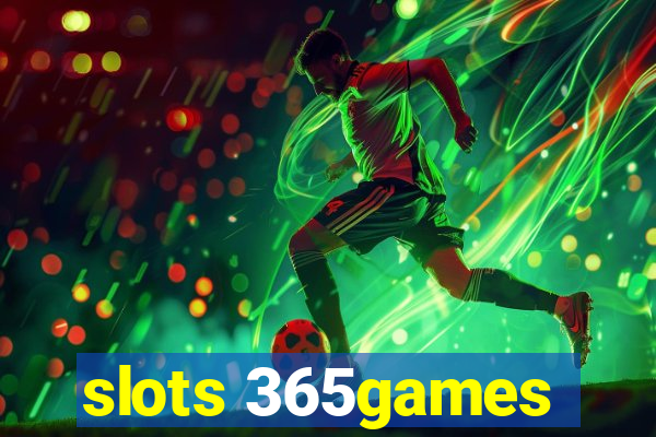 slots 365games