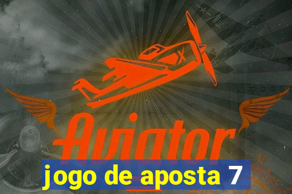 jogo de aposta 7