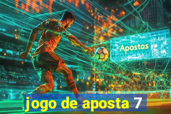 jogo de aposta 7