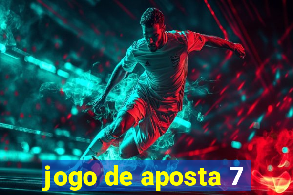 jogo de aposta 7