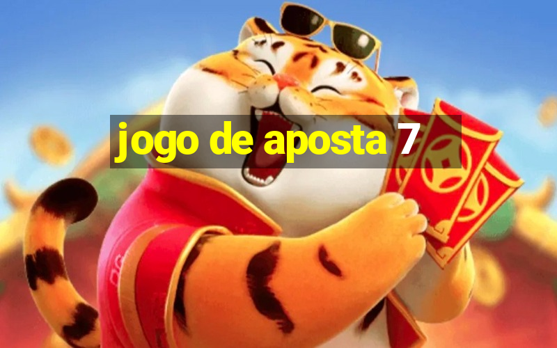 jogo de aposta 7