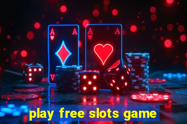 play free slots game