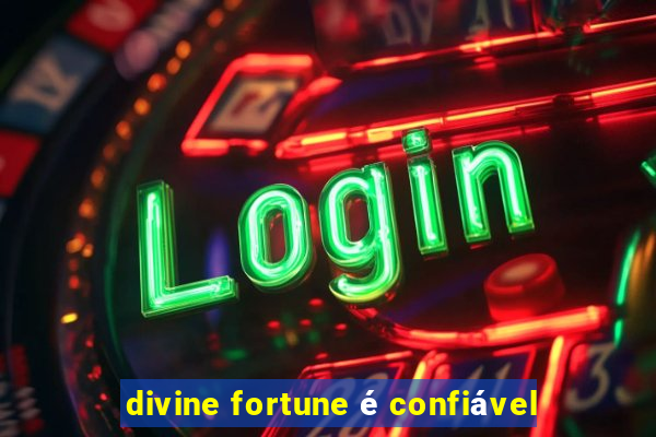 divine fortune é confiável