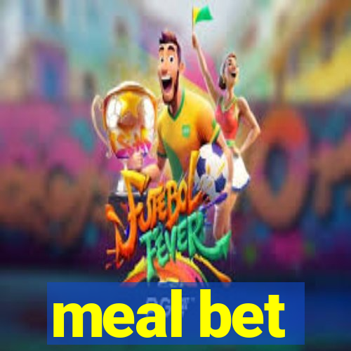 meal bet