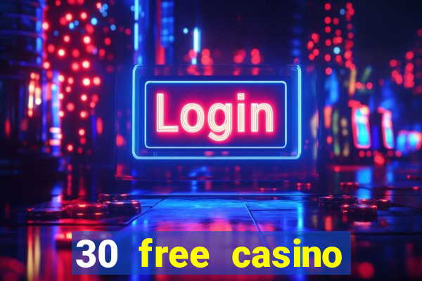 30 free casino slot games