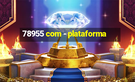 78955 com - plataforma