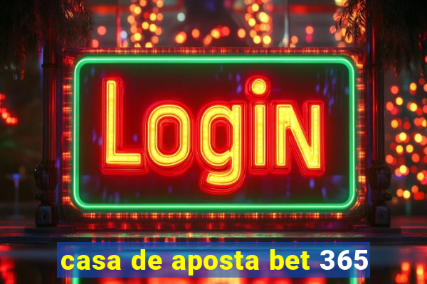 casa de aposta bet 365