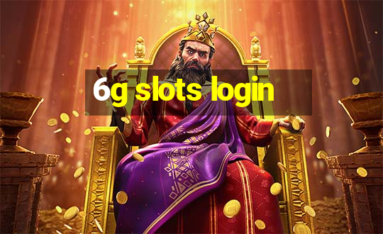 6g slots login