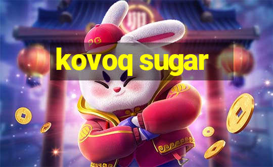 kovoq sugar