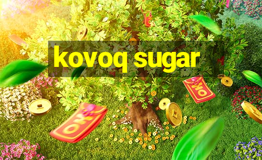 kovoq sugar