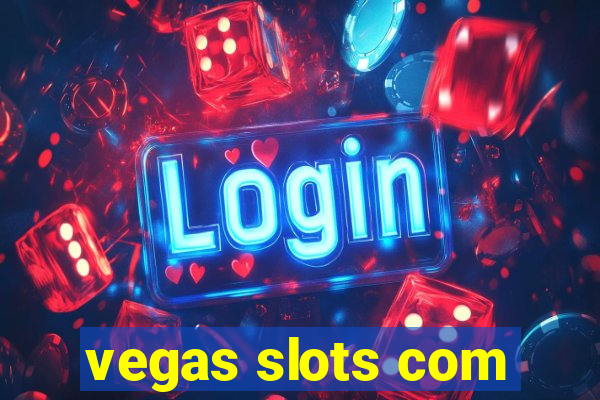 vegas slots com