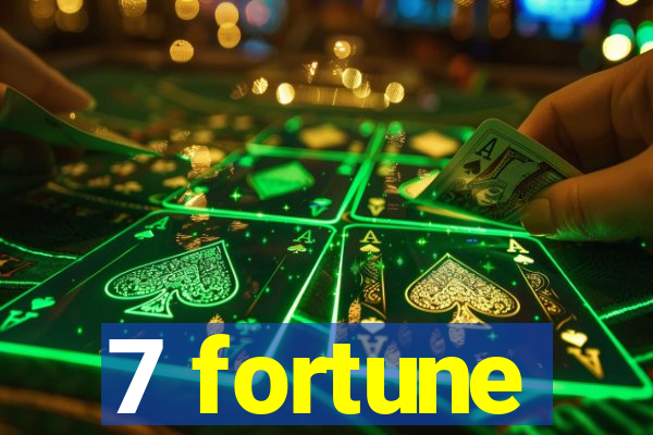 7 fortune