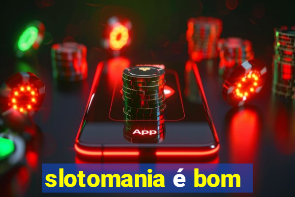 slotomania é bom