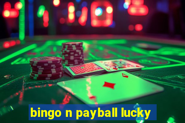 bingo n payball lucky