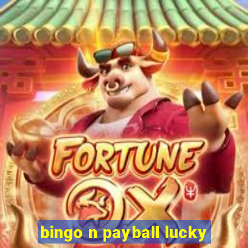 bingo n payball lucky