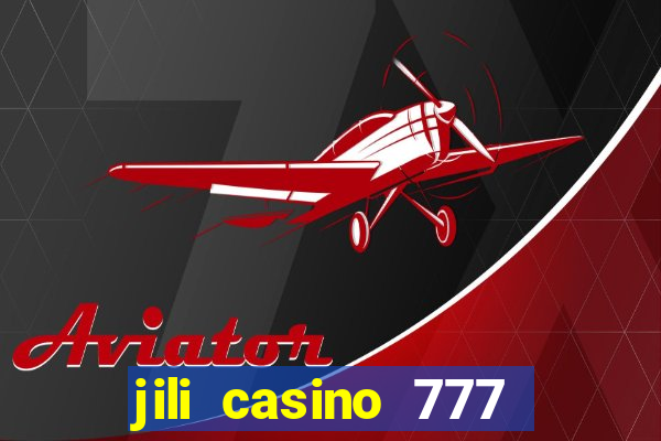 jili casino 777 slot games