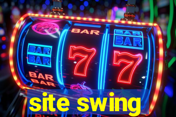 site swing