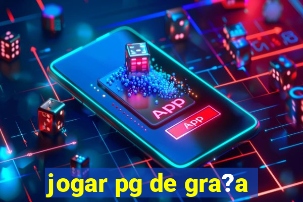 jogar pg de gra?a