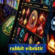 rabbit vibratir