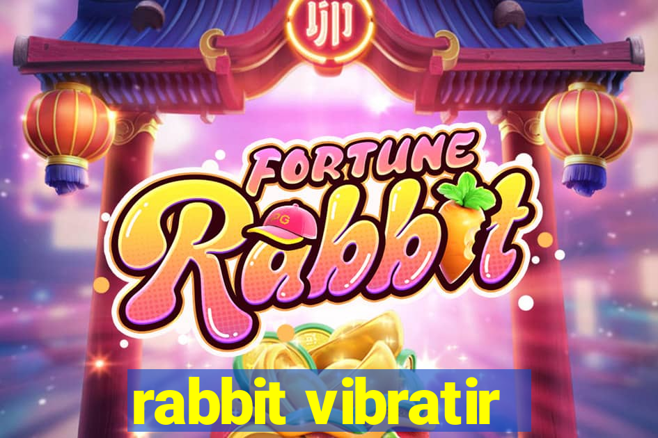 rabbit vibratir